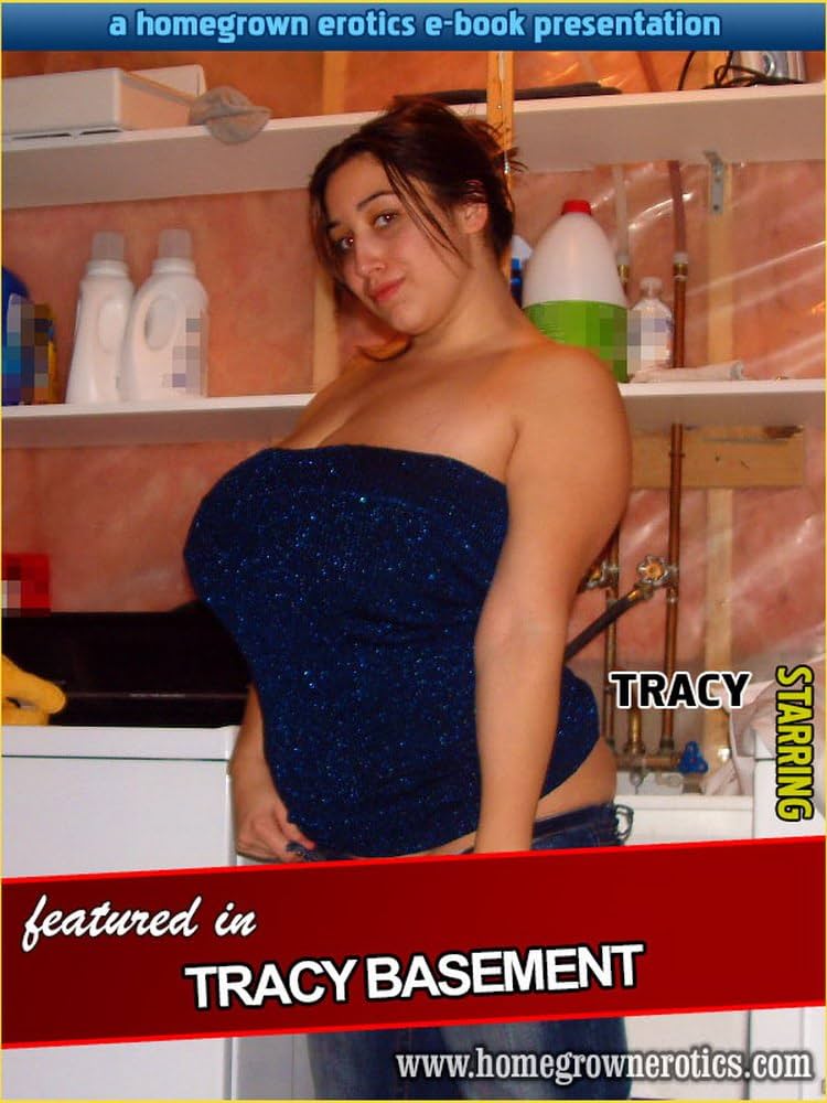 Tracy Busty Basement eBook : Erotics Homegrown Assum Will: Amazon.co.uk: Kindle Store