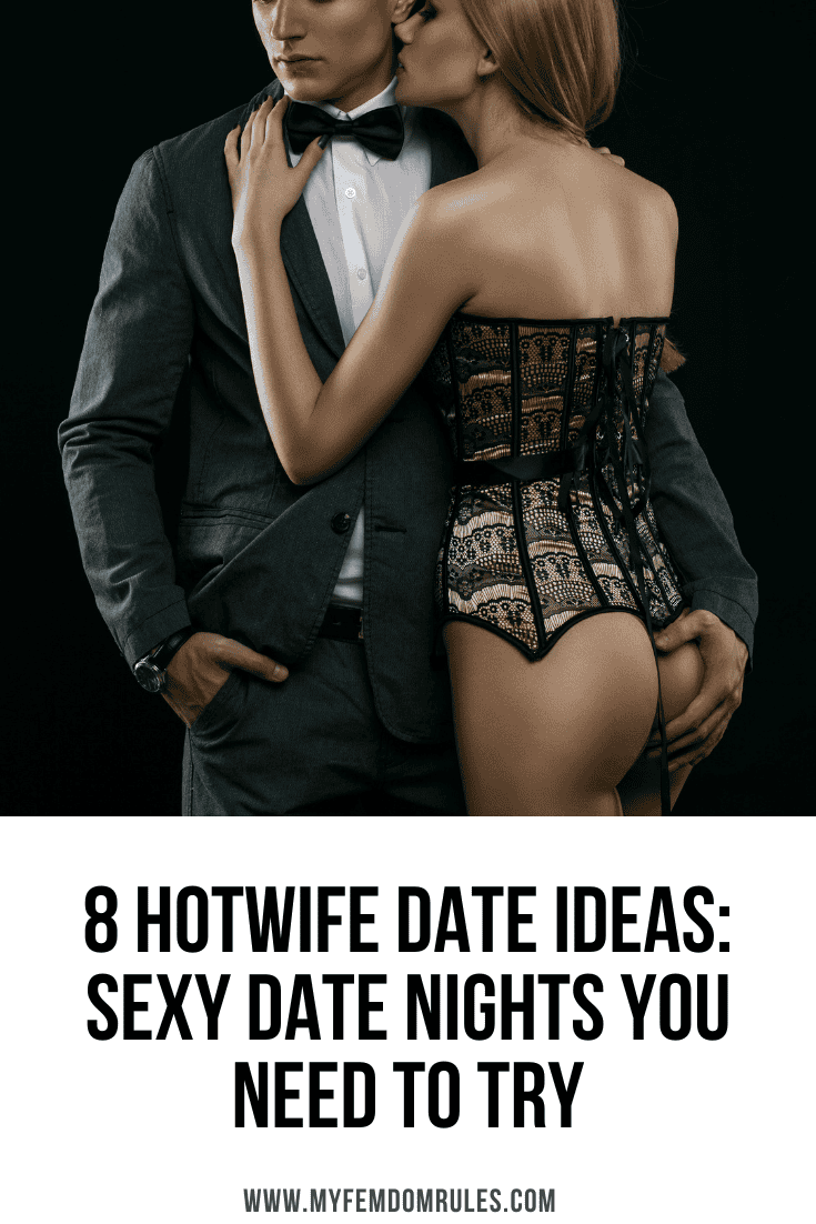 8 Hotwife Date Ideas: Sexy Date Nights You Need To Try
