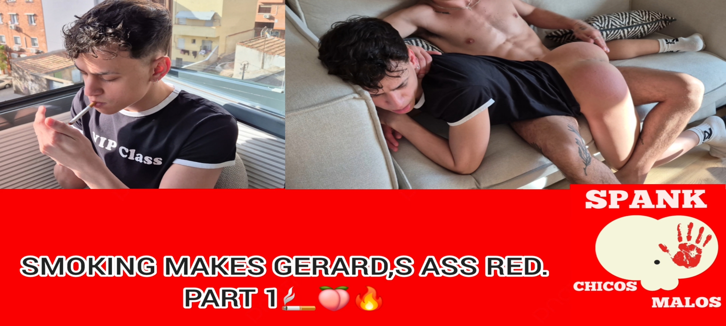 Spankchicosmalos: Smoking makes Gerards Ass Red Part 1