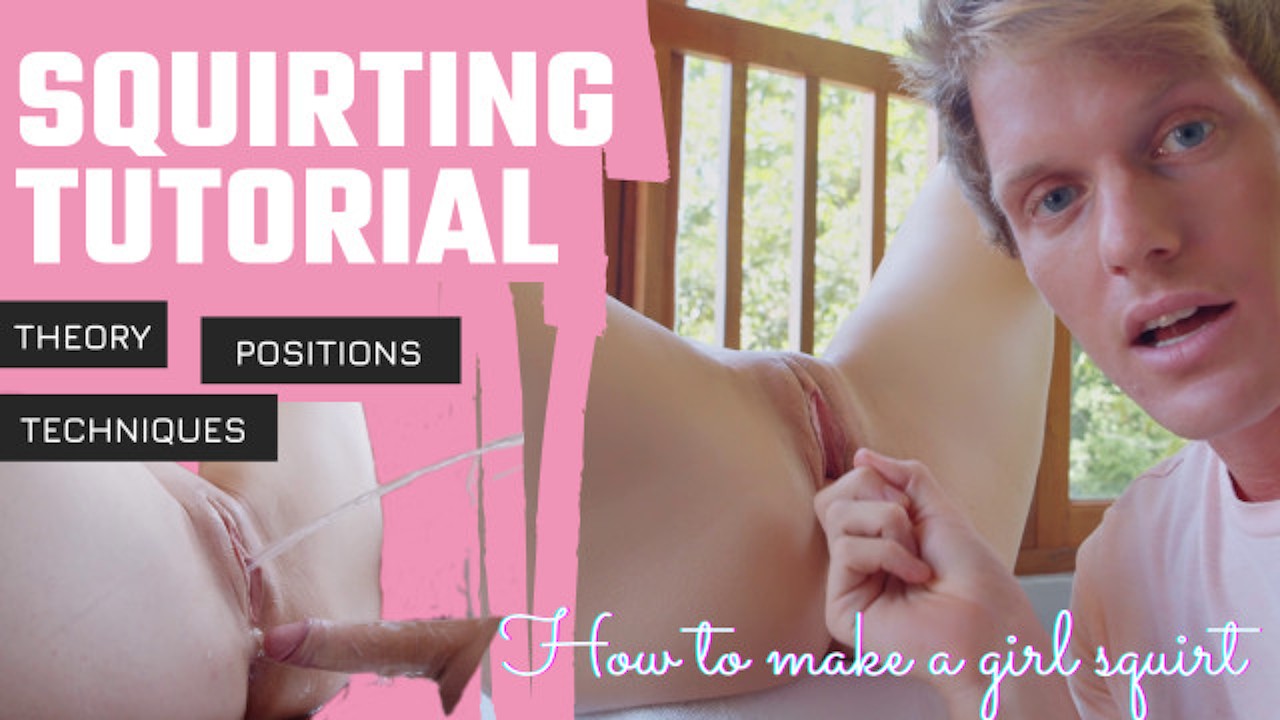 Procedures?! SQUIRTING TUTORIAL
