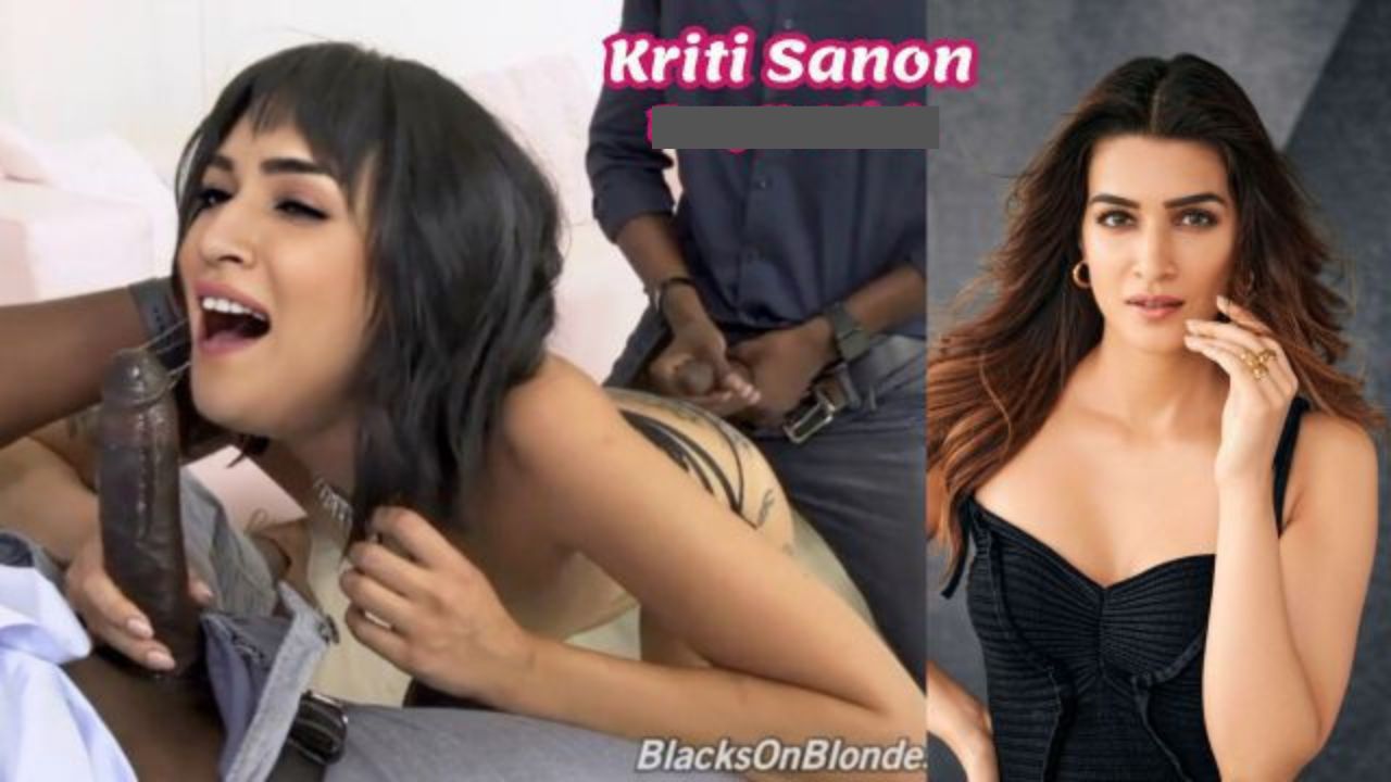 Kriti Sanon Fake porn Archives