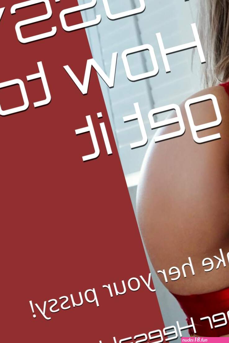 PUSSY! How to get it: Make her your pussy! : Heesakkers Roger: Amazon.nl: Boeken