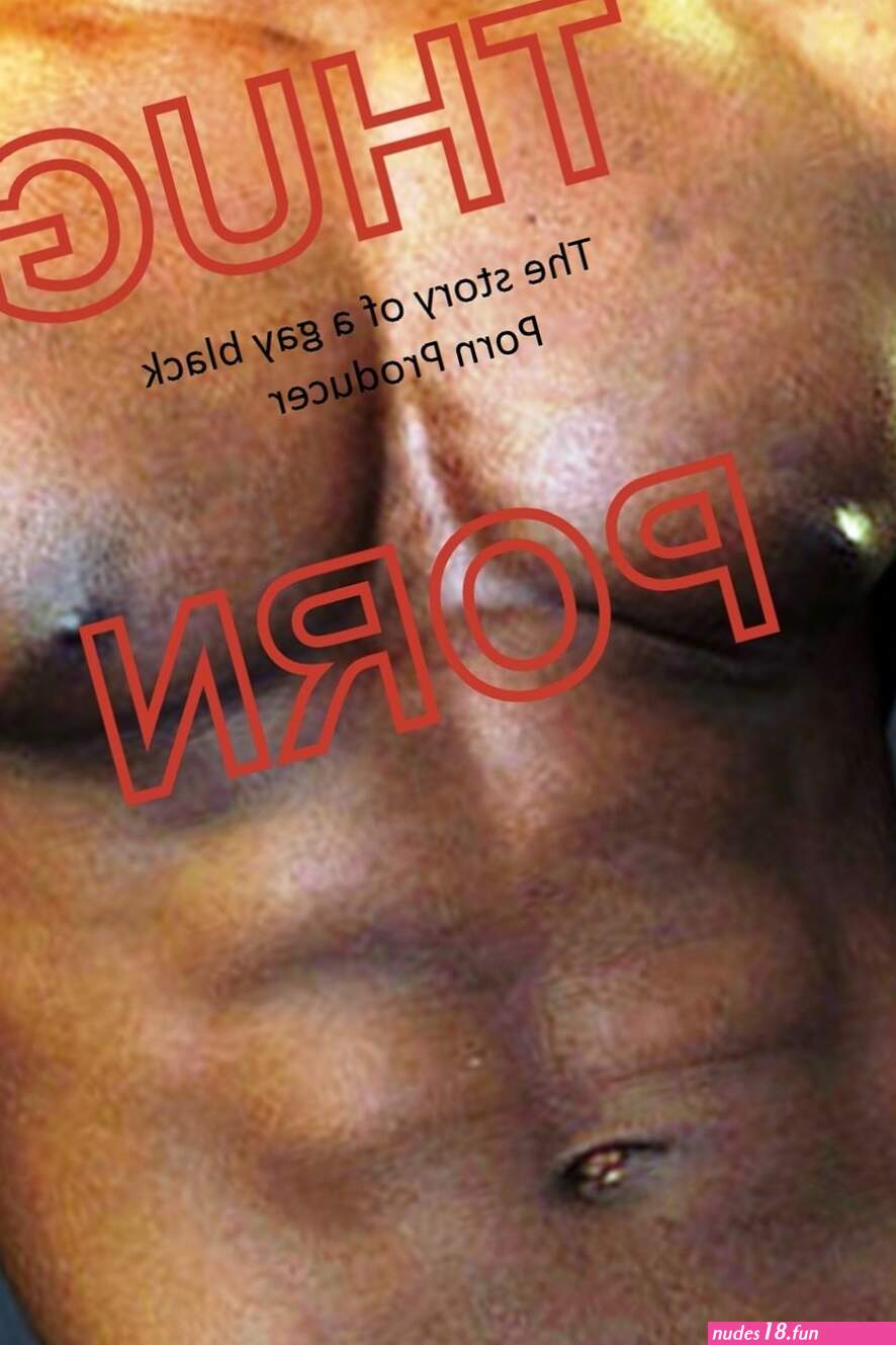 Thug Porn The Story Of a Black Gay Porn Producer eBook door William Jervis