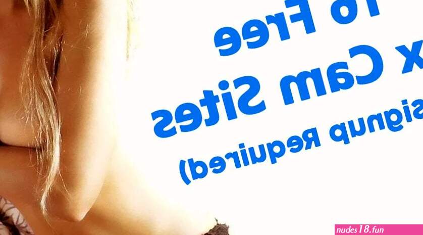 16 Free Sex Cam Sites That Dont Require Registration