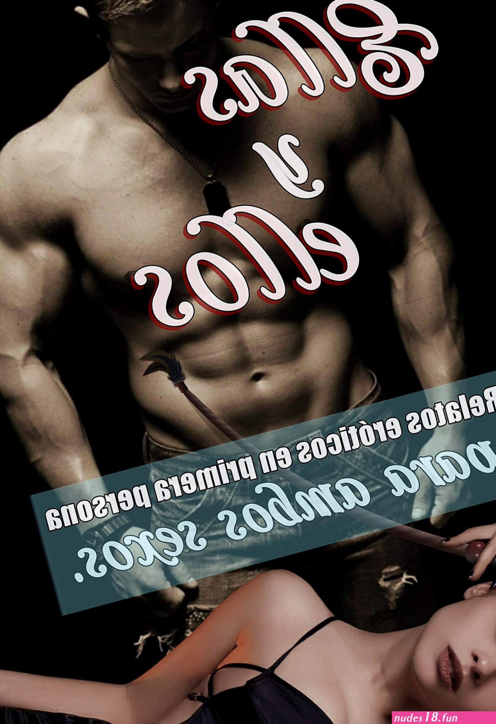 Ellas y ellos. Relatos erticos en primera persona para ambos sexos.: Historias de sexo explcito pasin y erotismo. Amor o romance traicin y placer.... erticos 2020. Erotic Arg by Andrés Arg